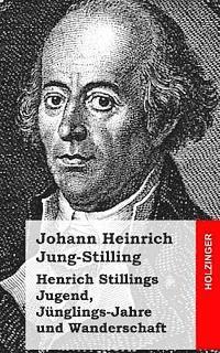 Henrich Stillings Jugend, Jünglings-Jahre und Wanderschaft 1