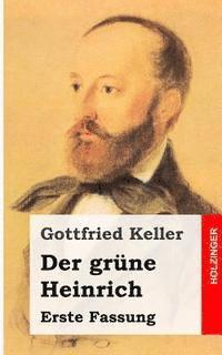 bokomslag Der grüne Heinrich: Erste Fassung