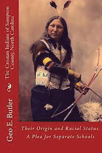 bokomslag The Croatan Indians of Sampson County, North Carolina: Their Origin and Racial Status. A Plea for Separate Schools