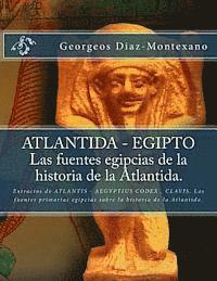 bokomslag ATLANTIDA - EGIPTO . Las fuentes egipcias de la historia de la Atlantida.: Extractos de ATLANTIS - AEGYPTIUS CODEX . CLAVIS. Las fuentes primarias egi