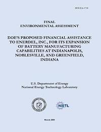 bokomslag Final Environmental Assessment - DOE's Proposed Financial Assistance to EnerDel, Inc., For Its Expansion of Battery Manufacturing Capabilities at Indi