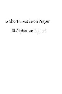 Alphonsus Ligouri - A Short Treatise on Prayer: The Great Means of Obtaining from God Eternal Salvation, Häftad