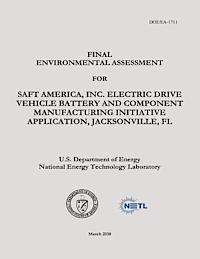 Final Environmental Assessment for Saft America, Inc., Electric Drive Vehicle Battery and Component Manufacturing Initiative Application, Jacksonville 1