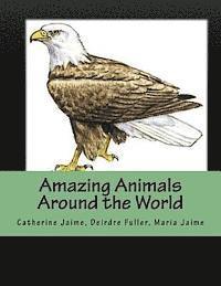 Deirdre Fuller, Maris Jaime - Amazing Animals Around the World, Häftad