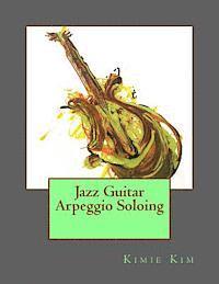 Jazz Guitar Arpeggio Soloing 1