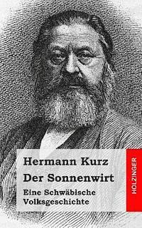 bokomslag Der Sonnenwirt: Eine Schwäbische Volksgeschichte