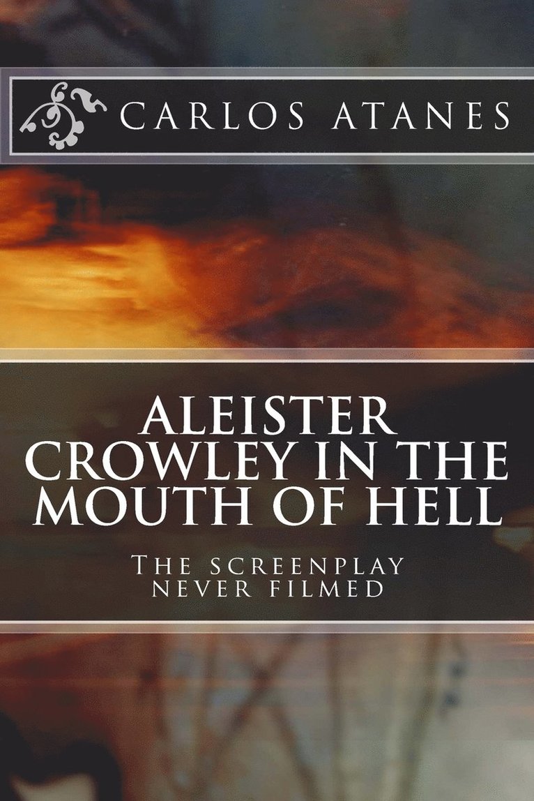Aleister Crowley in the Mouth of Hell 1
