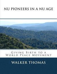 bokomslag Nu Pioneers in a Nu Age: Giving Birth to a Nu Age