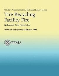 bokomslag Tire Recycling Facility Fire: Nebraska City, Nebraska