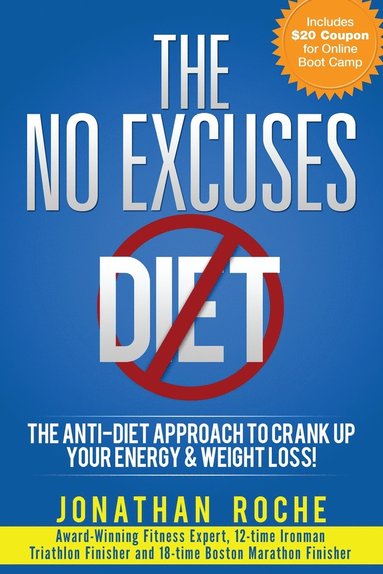 bokomslag The No Excuses Diet