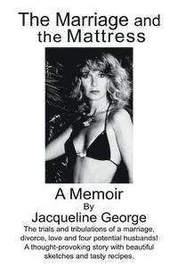 Jacqueline George - The Marriage and the Mattress, Häftad