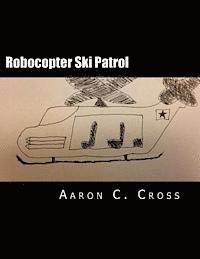 Robocopter Ski Patrol 1