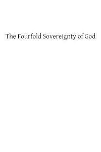 bokomslag The Fourfold Sovereignty of God