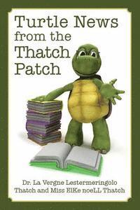 Turtle News from the Thatch Patch 1