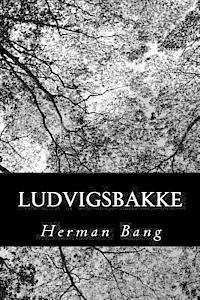 Herman Bang - Ludvigsbakke, Häftad