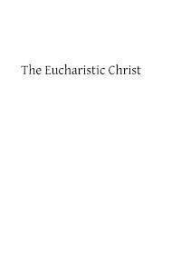 The Eucharistic Christ: Reflections and Considerations on the Blessed Sacrament 1