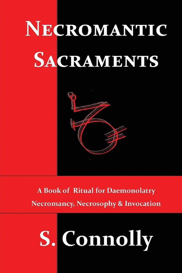S Connolly, S. Connolly - Necromantic Sacraments, Häftad