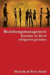 bokomslag Beziehungsmanagement. Kontakte im Beruf erfolgreich gestalten