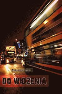 Aleksander Sowa - Do Widzenia: Opowiadania, Häftad
