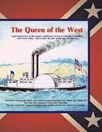 bokomslag Queen of the West: A pictorial review of the steamer which saw service in both the Confederate and Union Army. with a roster of some of t