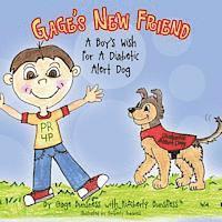 bokomslag Gage's New Friend: A Boy's Wish For A Diabetic Alert Dog