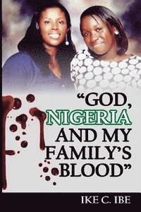 bokomslag God, Nigeria and My Family's Blood