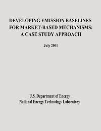 bokomslag Developing Emission Baselines for Market-Based Mechanisms: A Case Study Approach