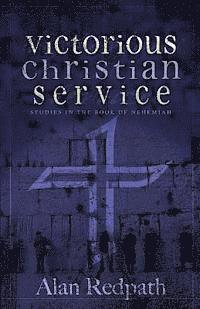 Victorious Christian Service: Studies in the book of Nehemiah, Häftad