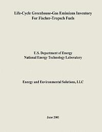 bokomslag Life-Cycle Greenhouse-Gas Emissions Inventory for Fischer-Tropsch Fuels