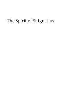 bokomslag The Spirit of St Ignatius