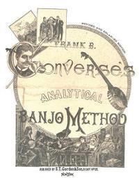 Frank B. Converse - Analytical Banjo Method, Häftad