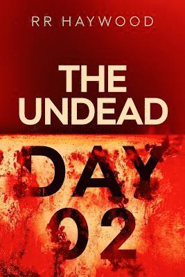 The Undead. Day Two 1