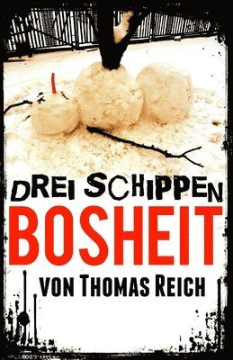 Thomas Reich - Drei Schippen Bosheit, Häftad