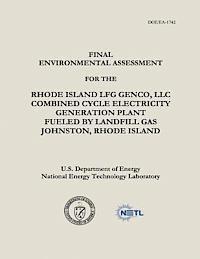 bokomslag Final Environmental Assessment for the Rhode Island LFG Genco, LLC Combined Cycle Electricity Generation Plant Fueled by Landfill Gas, Johnston, Rhode