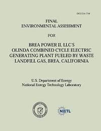 bokomslag Final Environmental Assessment for Brea Power II, LLC's Olinda Combined Cycle Electric Generating Plant Fueled by Waste Landfill Gas, Brea, California