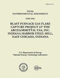 bokomslag Final Environmental Assessment for the Blast Furnace Gas Flare Capture Project at the ArcelorMittal USA, Inc. Indiana Harbor Steel Mill, East Chicago,
