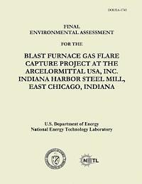 bokomslag Final Environmental Assessment for the Blast Furnace Gas Flare Capture Project at the ArcelorMittal USA, Inc. Indiana Harbor Steel Mill, East Chicago,