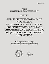 bokomslag Final Environmental Assessment for the Public Service Company of New Mexico Photovoltaic Plus Battery for Simultaneous Voltage Smoothing and Peak Shif