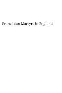 Franciscan Martyrs in England 1