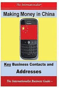 bokomslag Making Money in China: Key Business Contacts and Addresses