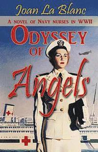 bokomslag Odyssey of Angels: A Novel of Navy Nurses in World War Two