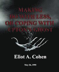 Making do with Less, or Coping with Upton's Ghost: May 26, 1995