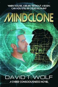 bokomslag Mindclone: When you're a brain without a body, can you still be called human?