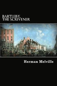 bokomslag Bartleby, The Scrivener: A Story of Wall Street