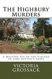 Victoria Grossack - The Highbury Murders: A Mystery Set in the Village of Jane Austen's Emma, Häftad