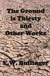 The Ground is Thirsty and Other Works 1