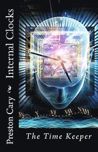 Internal Clocks: The Time Keeper 1