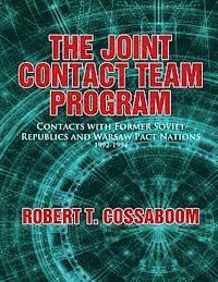 Robert T. Cossaboom - Joint Contact Team Program: Contacts with Former Soviet Republics and Warsaw Pact Nations 1992-1994, Häftad