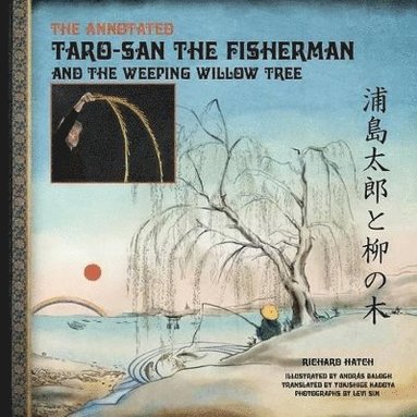 bokomslag Annotated Taro-san the Fisherman and the Weeping Willow Tree