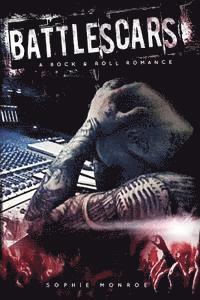 Battlescars: A Rock & Roll Romance 1